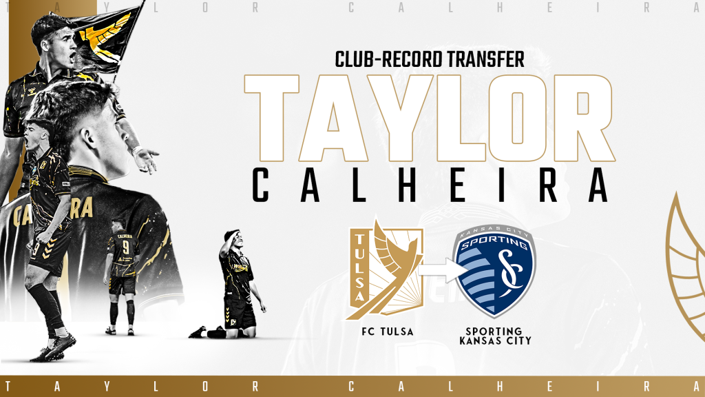 White and gold graphic, text reads "club-record transfer. Taylor Calheira. FC Tulsa to Sporting Kansas City."